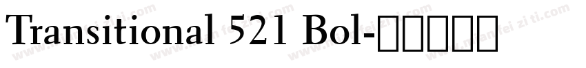 Transitional 521 Bol字体转换